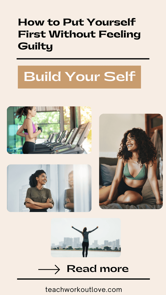 How to Put Yourself First Without Feeling Guilty