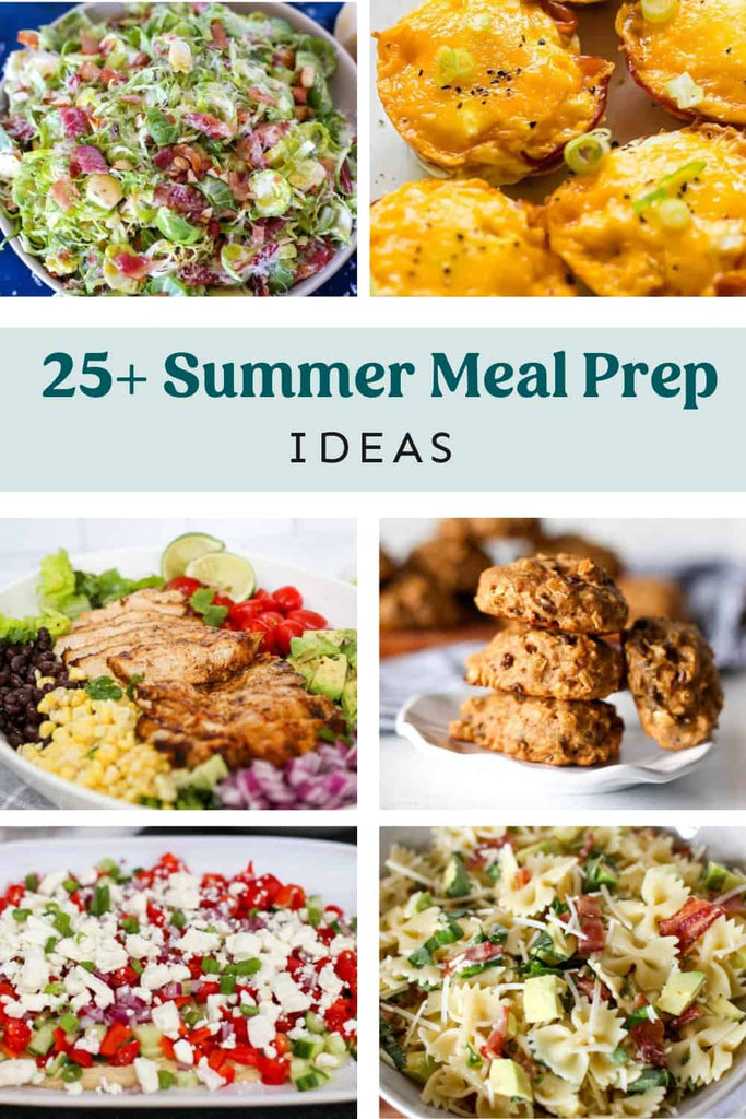 25+ Summer Meal Prep Ideas