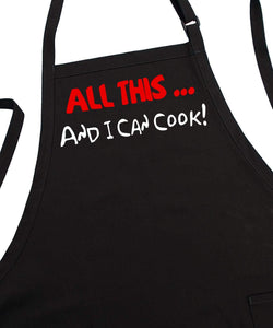 All This ... And I Can Cook! Funny Black Apron For Men & Women